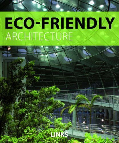 обложка книги Eco-Friendly Architecture книга Eco-Friendly Architecture, автор: Carles Broto